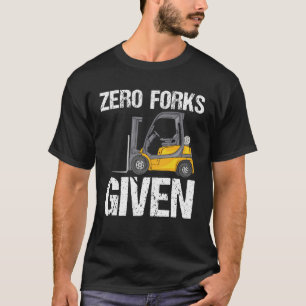 Nul Forks Gegeven - Grappig Forklift T-shirt