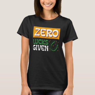 Nul Geluk Gegeven St. Patrick's Dag St. Paddys Dag T-shirt
