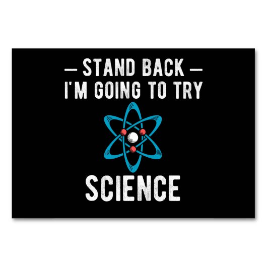 Numéro De Table Stand Back I'm Going To Try Science, im going to t (Devant)