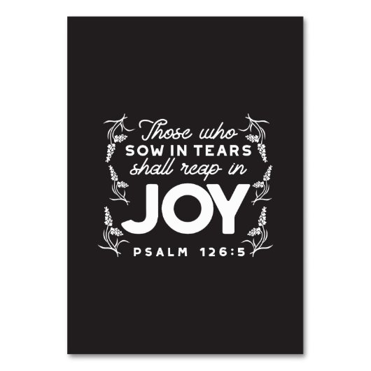 Numéro De Table Those Who Sow in Tears Shall Reap in Joy Quotes (Par défaut)