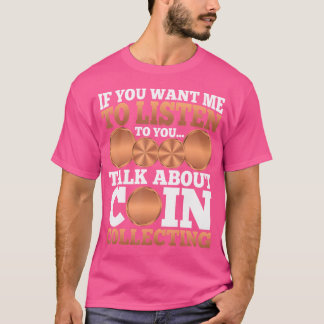 Numismaticus Grappig Gesprek Over Muntverzamelen T-shirt