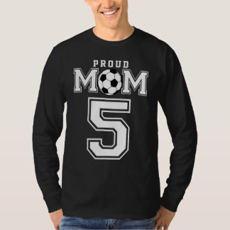 Nummer 5 Custom Proud Voetbal Futbol Moeder Person T-shirt