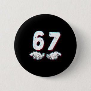 Nummer 67 Overeenkomen Six Seven 6 7 Meme 6-7 Hall Ronde Button 5,7 Cm