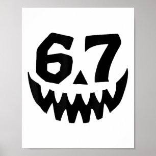 Nummer 67 Overeenkomen Zes Zeven 6 7 Meme 6 7 Hall Poster