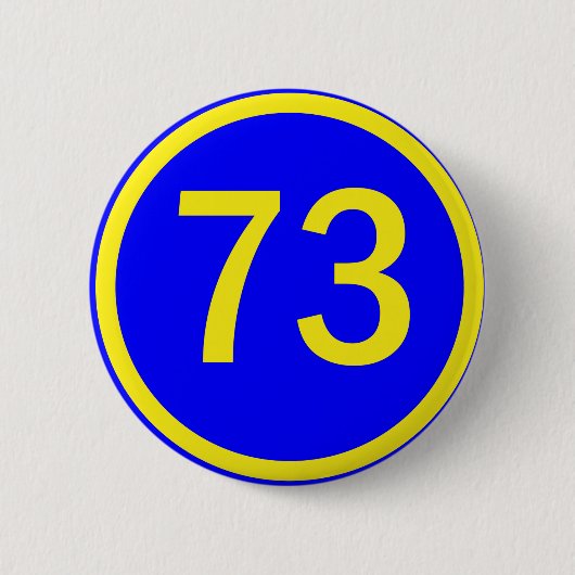 nummer 73 in een cirkel ronde button 5,7 cm (Voorkant)