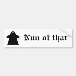 Nun van die katholieke humor-bumpersticker bumpersticker