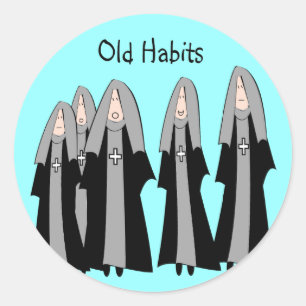Nuns "Old Habits" Hilarious Nun Gifts Ronde Sticker