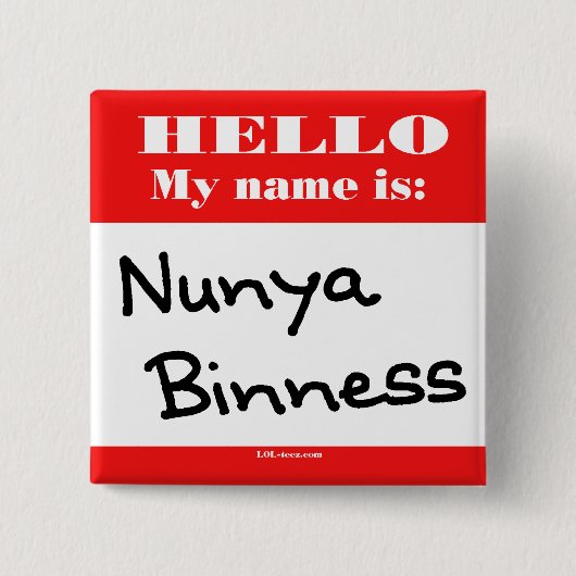 Nunya Binness Vierkante Button 5,1 Cm (Voorkant)
