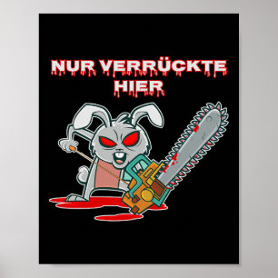 Nur Verrückte Hier Grappig Konijn met Kettingzaag Poster