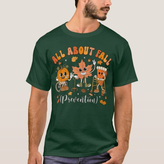 Nurse All About Fall Prevention Fall Physicalherap T-shirt (Voorkant)
