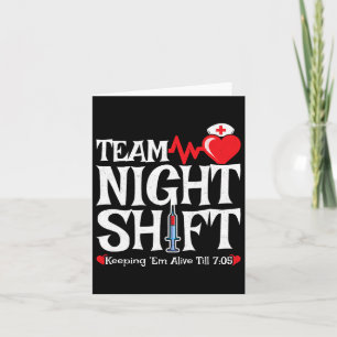 Nurse Appreciation - Night Shift Nurse - Team Nigh Kaart