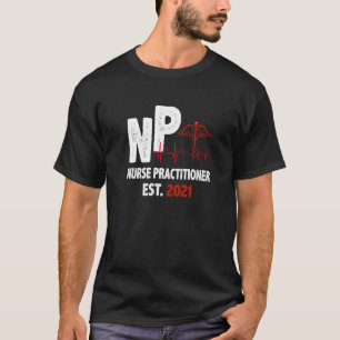 Nurse arts st 2021 NP Afstudeerder Studen T-shirt