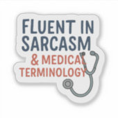 Nurse - Fluent in Sarcasm Sticker (Voorkant)
