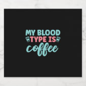 Nurse Gift | My Blood Type Is Coffee Sparkling Wijnetiket (Enkel label)