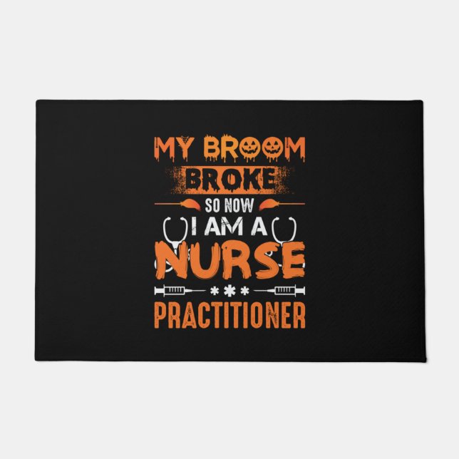Nurse Gift | My Broom Broke So Now I Am A Nurse Deurmat (Voorkant)