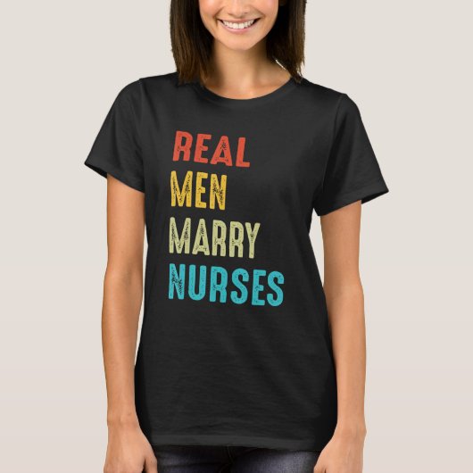 Nurse Husband Real Men Marry Nurses 3 T-shirt (Voorkant)