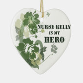 Nurse Kelly is Mijn Hero Keramisch Ornament (Rechts)