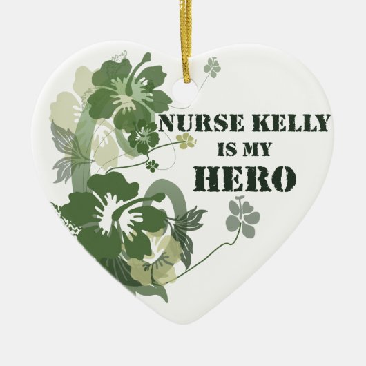 Nurse Kelly is Mijn Hero Keramisch Ornament (Voorkant)