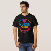 Nurse Mode De hele dag  Nurse Mode T-shirt (Voorkant volledig)