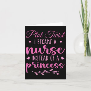Nurse Not Princess Funny Nurse T - shirts voor vro Kaart