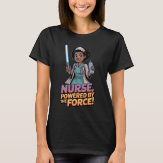 Nurse Powered by the Force  T-shirt