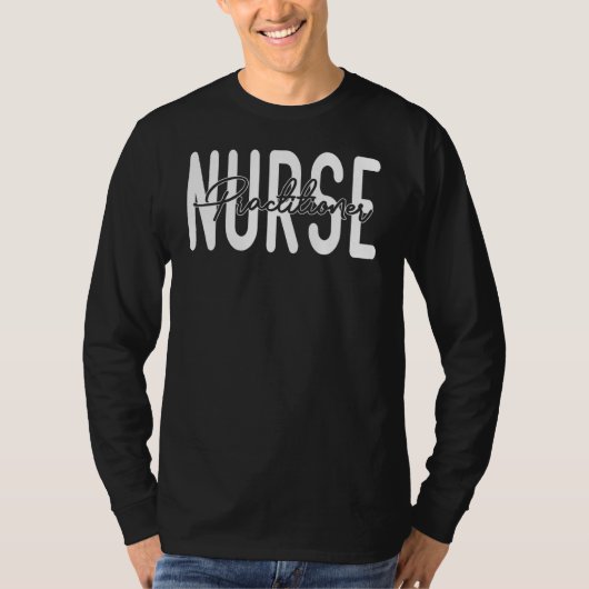 Nurse Practitioner Cool Psychiatric Pediatric Emer T-shirt (Voorkant)