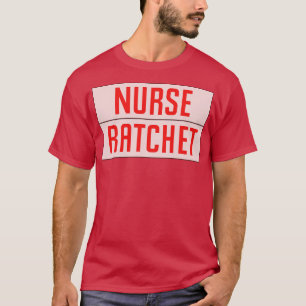 Nurse Ratchet T-shirt