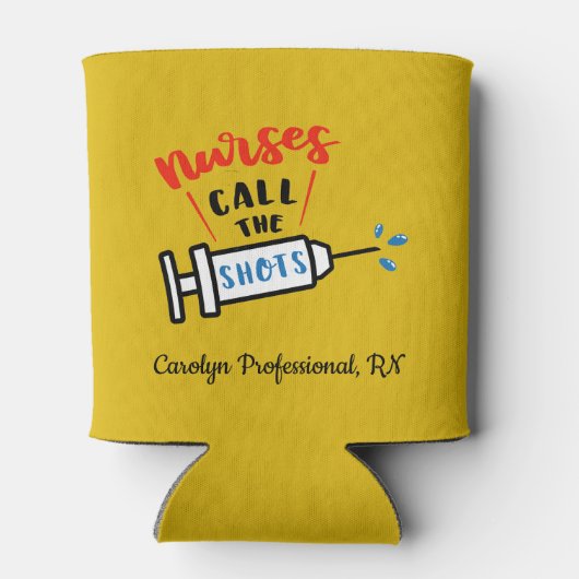 Nurses Call the Shots - personalized Blikjeskoeler (Achterkant)