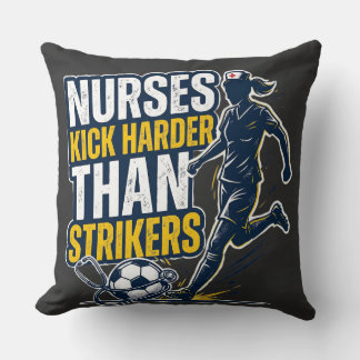 Nurses Kick Harder Than Strikers Kussen