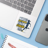 Nurses Kick Harder Than Strikers Sticker (Laptop met iPhone)