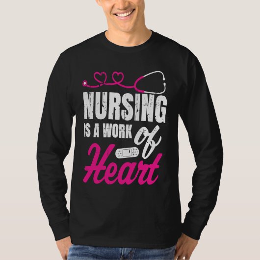 Nursing Is A Work Of Heart Nurse Nurses Student T-shirt (Voorkant)