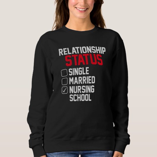 Nursing Student Relationship Status Future School  Trui (Voorkant)