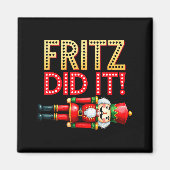 Nutcracker Fritz Did It Clara Funny Christmas Ball Magneet (Voorkant)