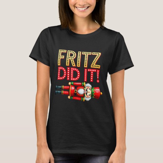 Nutcracker Fritz Did It Clara Funny Christmas Ball T-shirt (Voorkant)