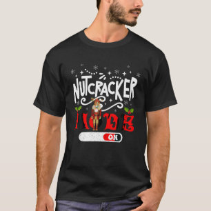 Nutcracker Mode On Dance Ballet Love Christmas Paj T-shirt