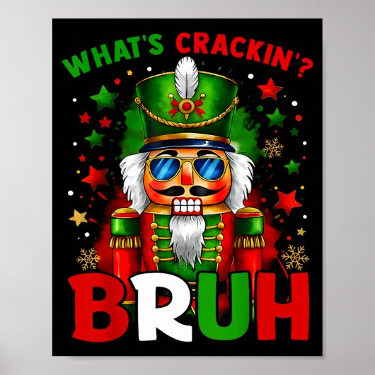 Nutcracker What's Crackin Bruh Funny Christmas Men Poster (Voorkant)
