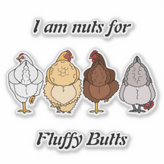 nuts for fluffy butts chicken sticker (Devant)