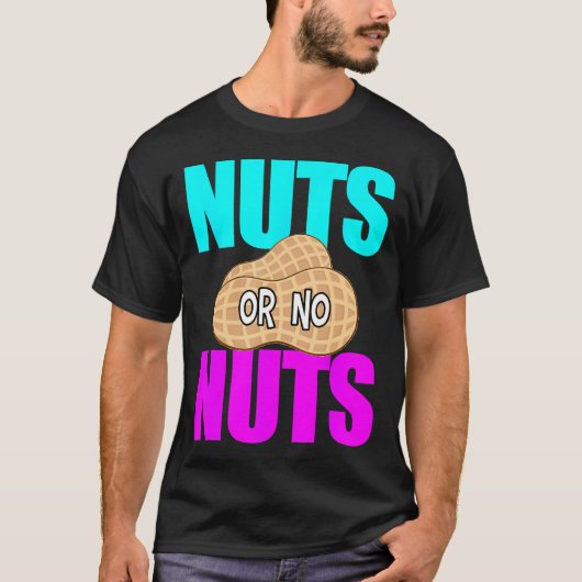Nuts No Nuts Drôle Genre Révéler Tshirt Genre Rév (Devant)