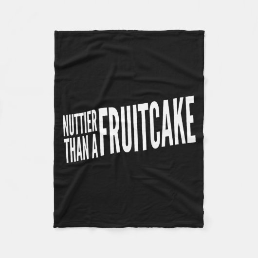 Nuttier Than A Fruitcake Funny Novelty Sarcastic H Fleece Deken (Voorkant)
