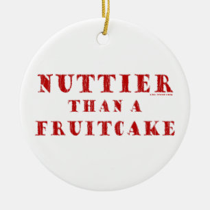 Nuttier Than Fruitcake Keramisch Ornament