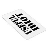 NUTTIGE IDIOOT MAGNEET (Rechterzijde)