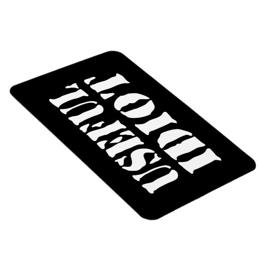 NUTTIGE IDIOOT MAGNEET (Rechterzijde)