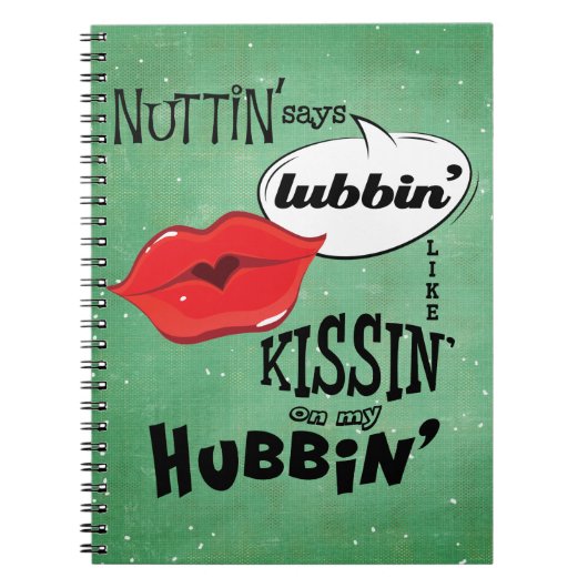 Nuttin' zegt dat lubbin op m'n hufter staat. notitieboek (Voorkant)