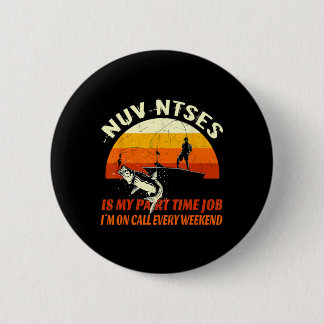 Nuv Ntses Is Mijn Deeltijdbaan Funny Hmoob Hmong F Ronde Button 5,7 Cm