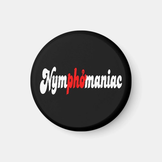 Nymphomaniac Magneet (Voorkant)