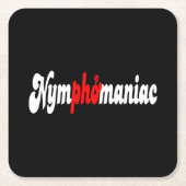 Nymphomaniac Vierkante Kartonnen Onderzetter (Voorkant)