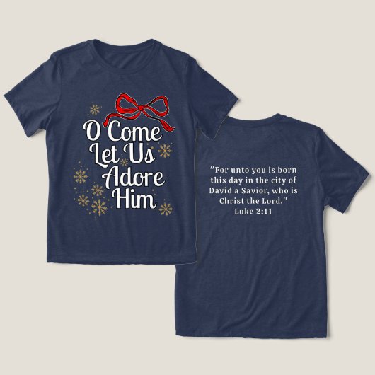 O Come Let Us Adore Him T-Shirt (Ontwerp Voorkant & Achterkant)