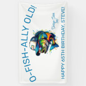 O-Fish-Ally Old! Kleurrijke visverjaardag Spandoek (Verticaal)