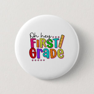 O Hey Eerste Klas Ck Terug Naar School Voor Lerare Ronde Button 5,7 Cm