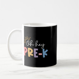 O Hey Pre K Leraar Student Preschool Eerste Dag O Koffiemok